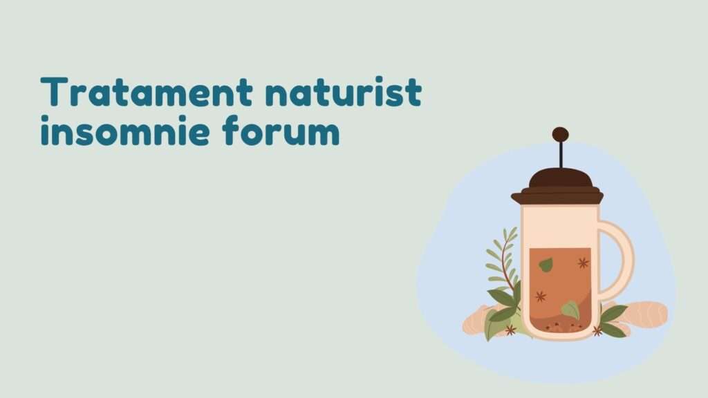 Tratament naturist insomnie forum